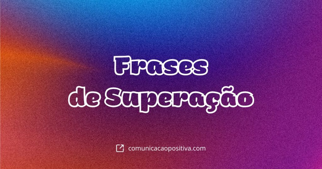 20 FRASES de SUPERAÇÃO: Encontrando Força nos Desafios 20 FRASES de SUPERAÇÃO: Encontrando Força nos Desafios