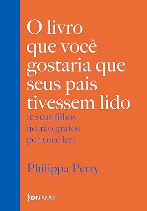 O livro que voce gostaria que seus pais tivessem lido amazon