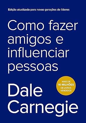 livro Como Fazer Amigos e Influenciar Pessoas por Dale Carnegie 71MptYmPNOL. SY425