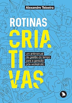 livro workaholic Rotinas criativas 1