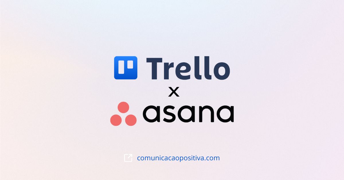 Trello ou Asana Diferenças Entre as Ferramentas