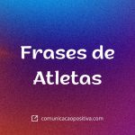 27 Melhores Frases de Atletas para Incentivar Sua Equipe