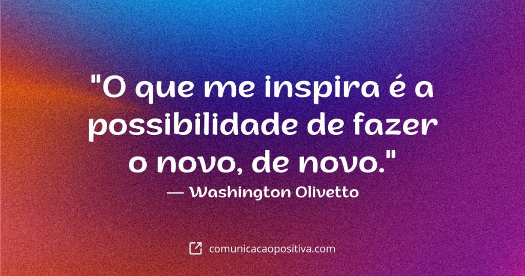 frases de washington olivetto o que me resta