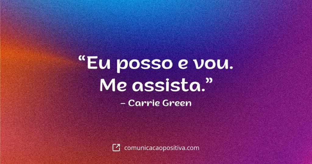 Frases Motivacionais de Mulheres Fortes carrie